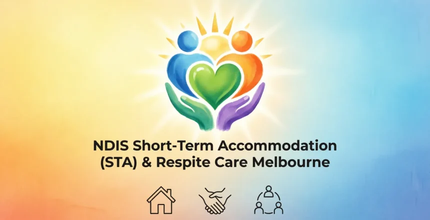 NDIS Short-Term Accommodation Melbourne - Respected Care Broadmeadows